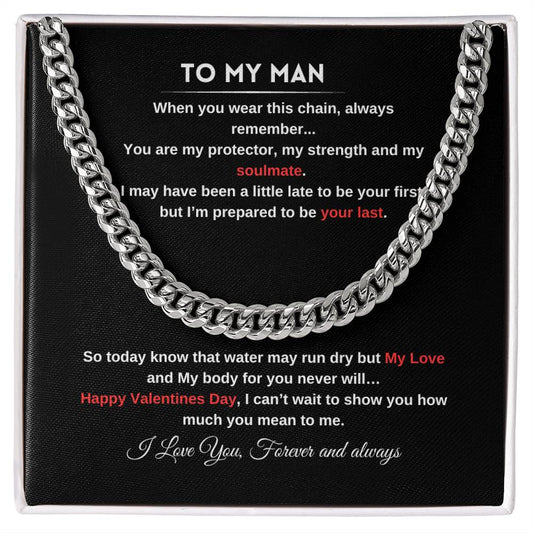 TO MY MAN HAPPY VALENTINES DAY HE WILL LOVE IT!